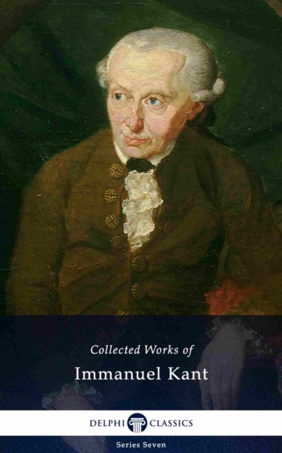 Book Cover for Delphi Collected Works of Immanuel Kant (Illustrated) by Immanuel Kant