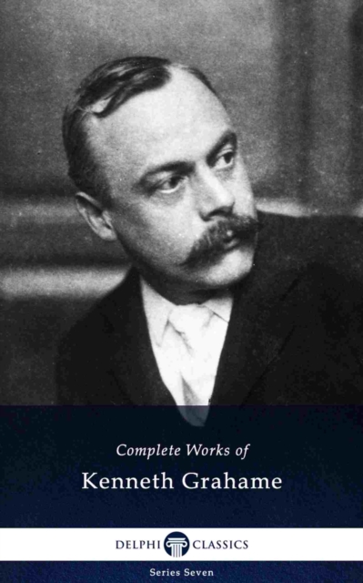 Book Cover for Delphi Complete Works of Kenneth Grahame (Illustrated) by Kenneth Grahame