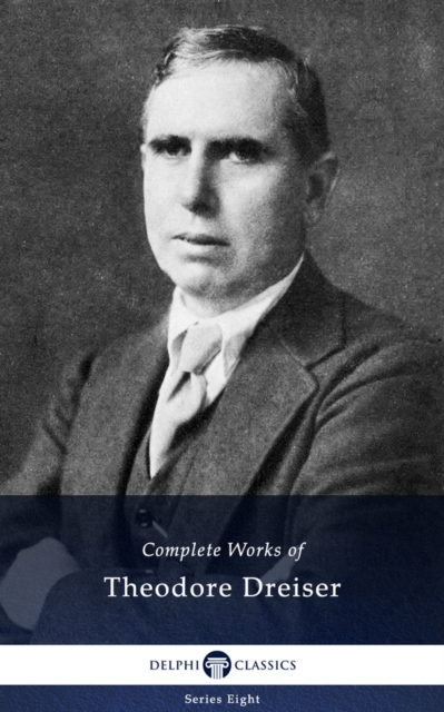 Book Cover for Delphi Complete Works of Theodore Dreiser (Illustrated) by Theodore Dreiser