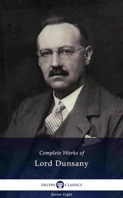 Book Cover for Delphi Complete Works of Lord Dunsany (Illustrated) by Lord Dunsany