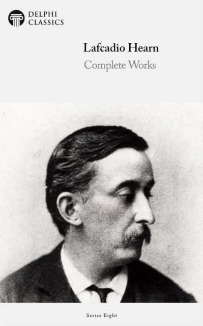 Book Cover for Delphi Complete Works of Lafcadio Hearn (Illustrated) by Lafcadio Hearn