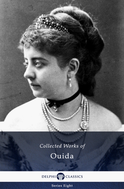 Book Cover for Delphi Collected Works of Ouida (Illustrated) by Ouida