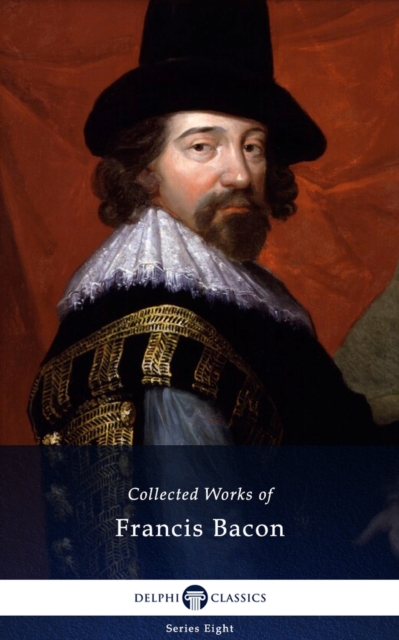 Book Cover for Delphi Collected Works of Francis Bacon (Illustrated) by Francis Bacon