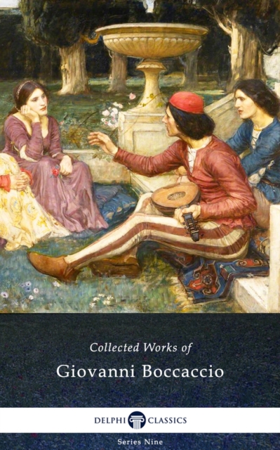 Book Cover for Decameron and Collected Works of Giovanni Boccaccio (Illustrated) by Giovanni Boccaccio