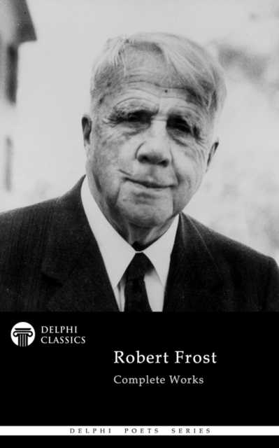 Book Cover for Delphi Complete Works of Robert Frost (Illustrated) by Robert Frost