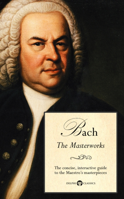 Book Cover for Delphi Masterworks of Johann Sebastian Bach (Illustrated) by Peter Russell