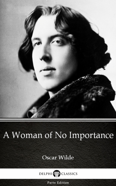 Book Cover for Woman of No Importance by Oscar Wilde (Illustrated) by Oscar Wilde