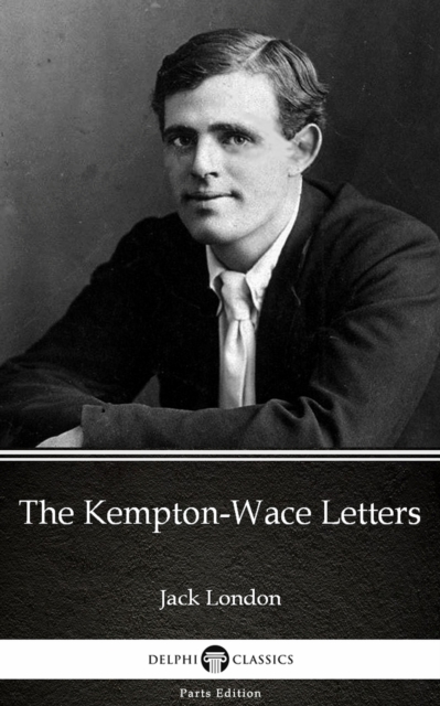 Book Cover for Kempton-Wace Letters by Jack London (Illustrated) by Jack London