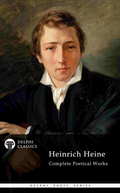 Book Cover for Delphi Complete Poetical Works of Heinrich Heine (Illustrated) by Heinrich Heine