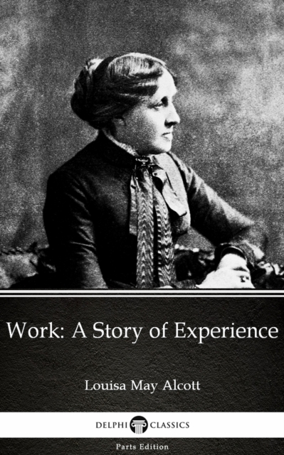 Book Cover for Work: A Story of Experience by Louisa May Alcott (Illustrated) by Louisa May Alcott