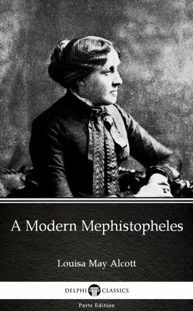 Book Cover for Modern Mephistopheles by Louisa May Alcott (Illustrated) by Louisa May Alcott