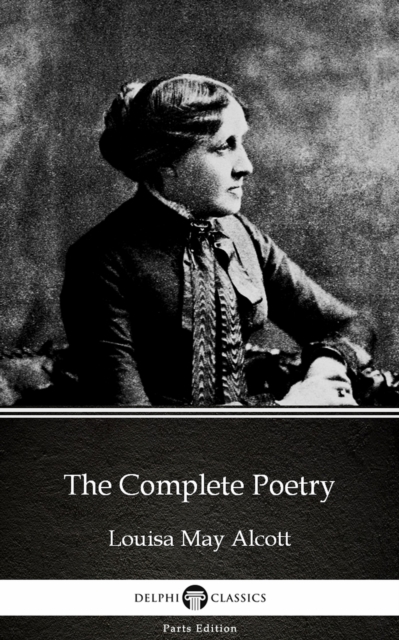 Book Cover for Complete Poetry by Louisa May Alcott (Illustrated) by Louisa May Alcott