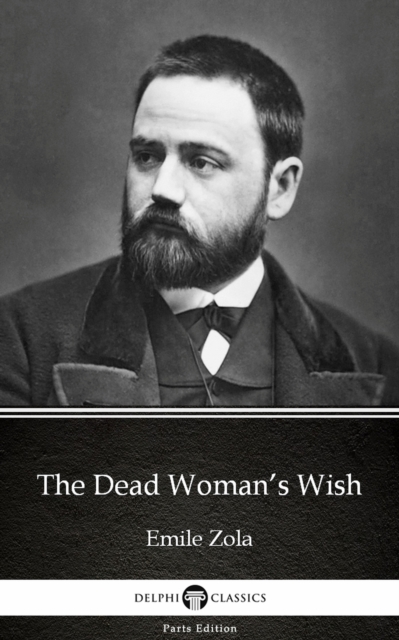 Dead Woman's Wish by Emile Zola (Illustrated)