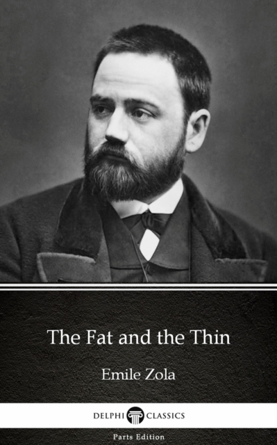 Book Cover for Fat and the Thin by Emile Zola (Illustrated) by Emile Zola