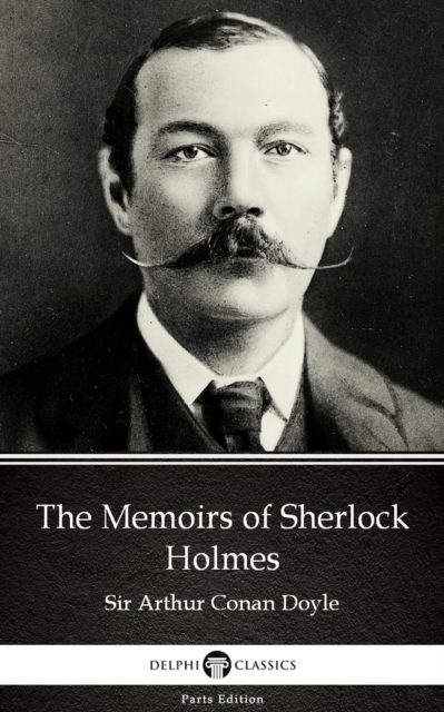 Book Cover for Memoirs of Sherlock Holmes by Sir Arthur Conan Doyle (Illustrated) by Sir Arthur Conan Doyle