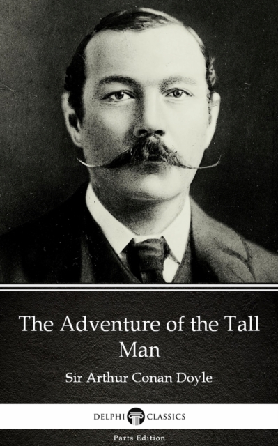 Book Cover for Adventure of the Tall Man by Sir Arthur Conan Doyle (Illustrated) by Sir Arthur Conan Doyle