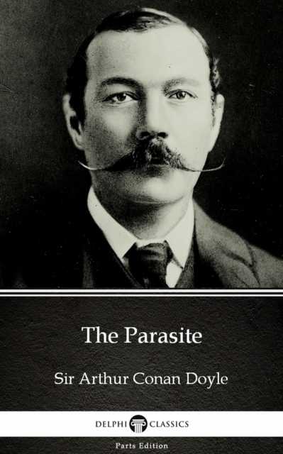 Book Cover for Parasite by Sir Arthur Conan Doyle (Illustrated) by Sir Arthur Conan Doyle