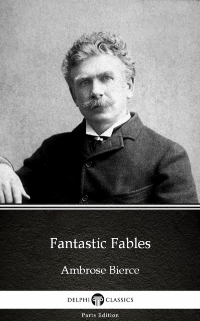 Book Cover for Fantastic Fables by Ambrose Bierce (Illustrated) by Ambrose Bierce