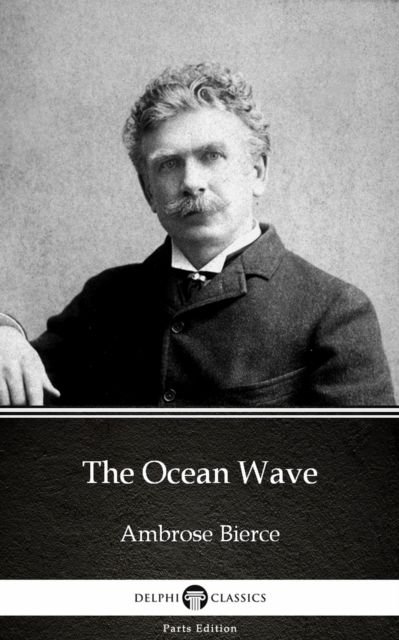 Book Cover for Ocean Wave by Ambrose Bierce (Illustrated) by Ambrose Bierce