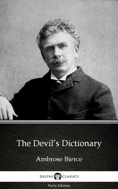 Book Cover for Devil's Dictionary by Ambrose Bierce (Illustrated) by Ambrose Bierce