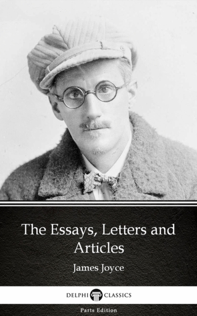 Book Cover for Essays, Letters and Articles by James Joyce (Illustrated) by James Joyce
