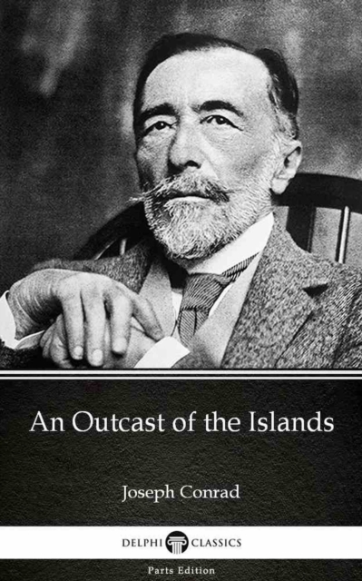 Book Cover for Outcast of the Islands by Joseph Conrad (Illustrated) by Joseph Conrad