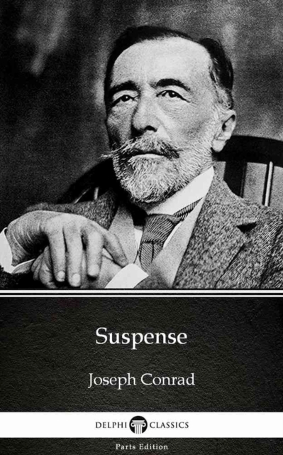 Suspense by Joseph Conrad (Illustrated)