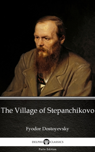 Book Cover for Village of Stepanchikovo by Fyodor Dostoyevsky by Fyodor Dostoyevsky