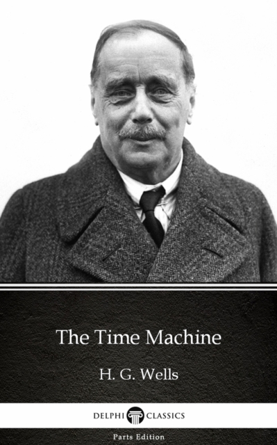 Book Cover for Time Machine by H. G. Wells (Illustrated) by H. G. Wells