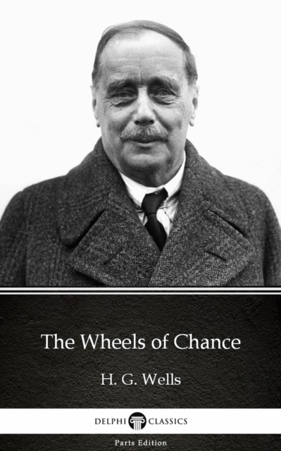 Book Cover for Wheels of Chance by H. G. Wells (Illustrated) by H. G. Wells