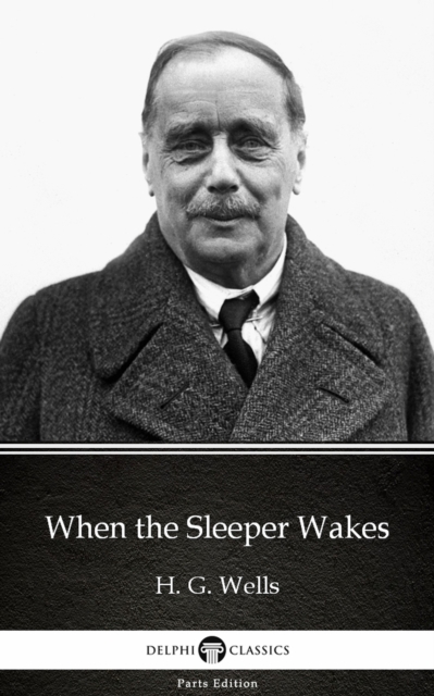 Book Cover for When the Sleeper Wakes by H. G. Wells (Illustrated) by H. G. Wells