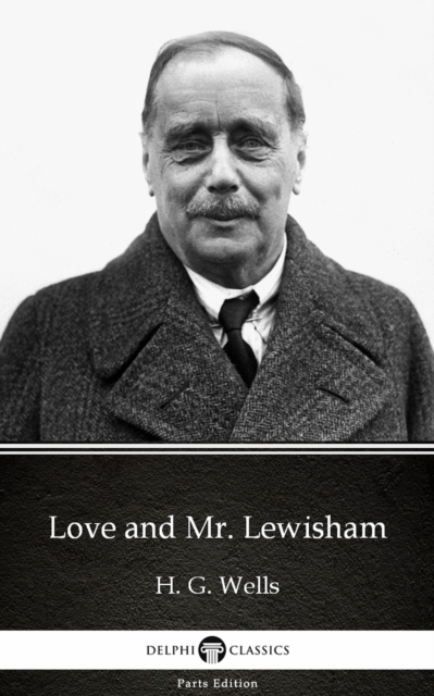 Book Cover for Love and Mr. Lewisham by H. G. Wells (Illustrated) by H. G. Wells