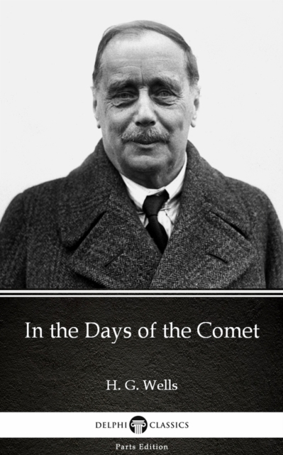 Book Cover for In the Days of the Comet by H. G. Wells (Illustrated) by H. G. Wells