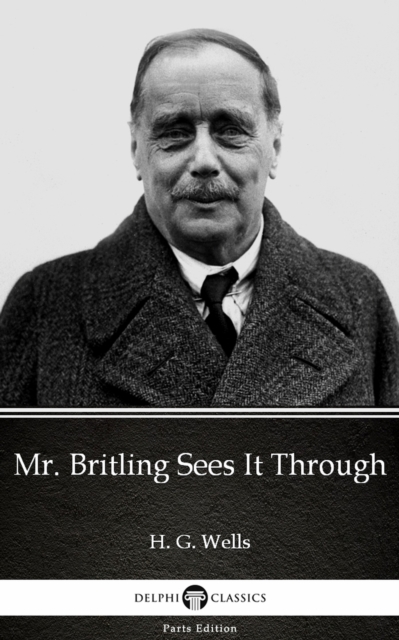 Book Cover for Mr. Britling Sees It Through by H. G. Wells (Illustrated) by H. G. Wells