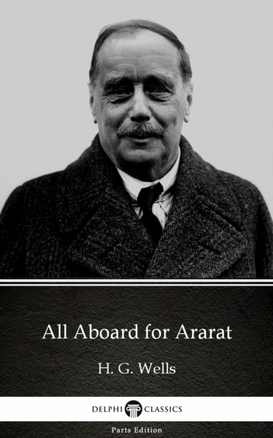 Book Cover for All Aboard for Ararat by H. G. Wells (Illustrated) by H. G. Wells