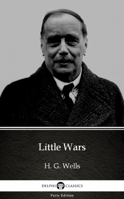 Book Cover for Little Wars by H. G. Wells (Illustrated) by H. G. Wells