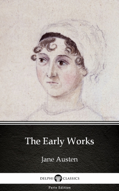 Book Cover for Early Works by Jane Austen (Illustrated) by Jane Austen