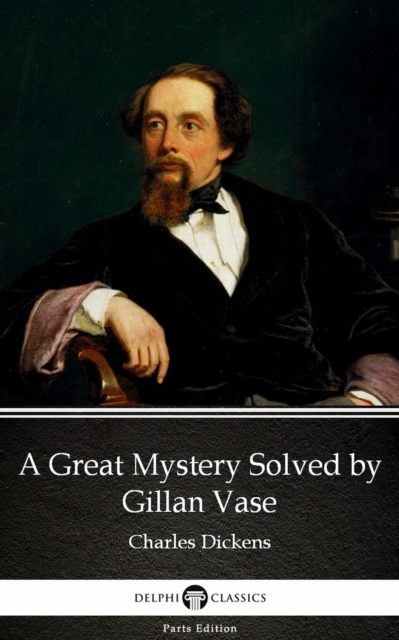 Book Cover for Great Mystery Solved by Gillan Vase (Illustrated) by Charles Dickens