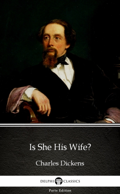 Book Cover for Is She His Wife? by Charles Dickens (Illustrated) by Charles Dickens