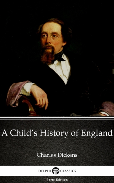 Book Cover for Child's History of England by Charles Dickens (Illustrated) by Charles Dickens