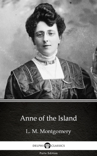 Book Cover for Anne of the Island by L. M. Montgomery (Illustrated) by L. M. Montgomery