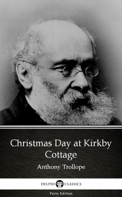 Book Cover for Christmas Day at Kirkby Cottage by Anthony Trollope (Illustrated) by Anthony Trollope