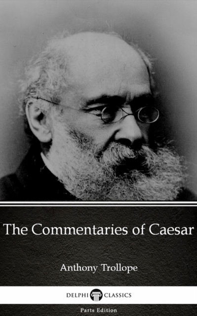 Book Cover for Commentaries of Caesar by Anthony Trollope (Illustrated) by Anthony Trollope