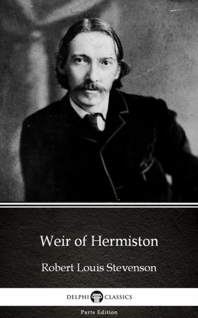 Book Cover for Weir of Hermiston by Robert Louis Stevenson (Illustrated) by Robert Louis Stevenson