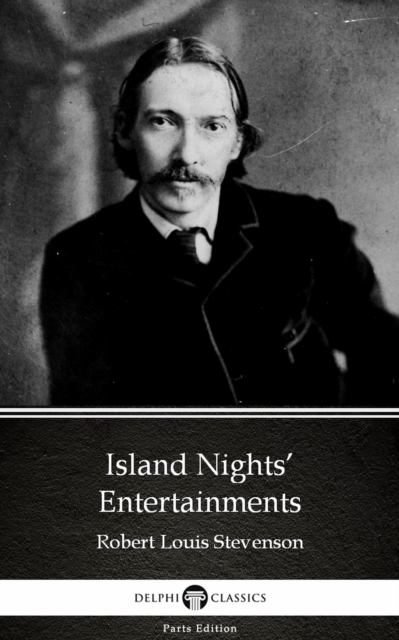 Book Cover for Island Nights' Entertainments by Robert Louis Stevenson (Illustrated) by Robert Louis Stevenson