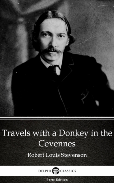 Book Cover for Travels with a Donkey in the Cevennes by Robert Louis Stevenson (Illustrated) by Robert Louis Stevenson