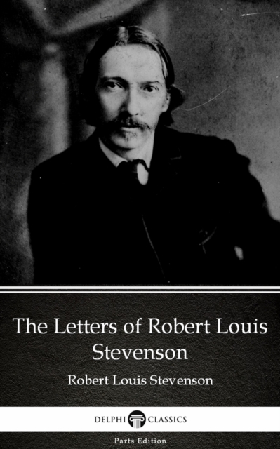 Book Cover for Letters of Robert Louis Stevenson by Robert Louis Stevenson (Illustrated) by Robert Louis Stevenson