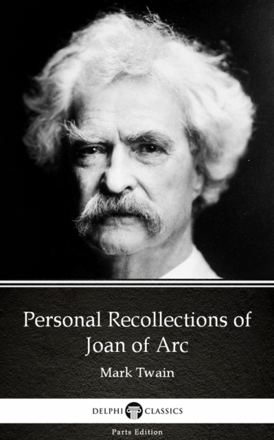 Book Cover for Personal Recollections of Joan of Arc by Mark Twain (Illustrated) by Mark Twain