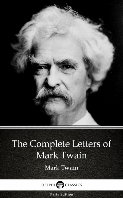 Book Cover for Complete Letters of Mark Twain by Mark Twain (Illustrated) by Mark Twain