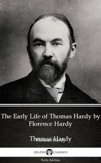 Book Cover for Early Life of Thomas Hardy by Florence Hardy (Illustrated) by Thomas Hardy